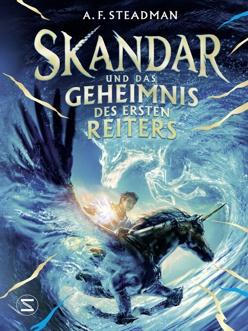 Title details for Skandar und das Geheimnis des Ersten Reiters by A. F. Steadman - Wait list